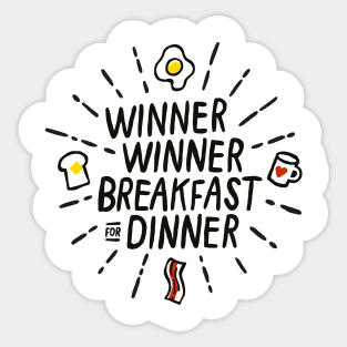 Winner Winner Breakfast for Dinner Sticker